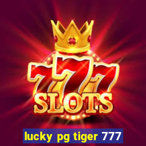 lucky pg tiger 777